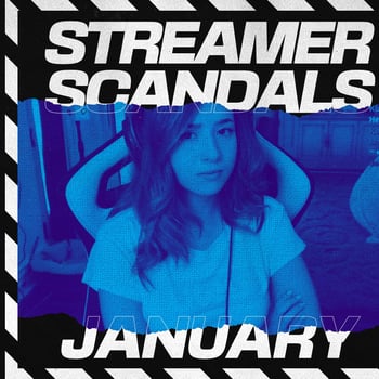 Streamer Scandals January 00000